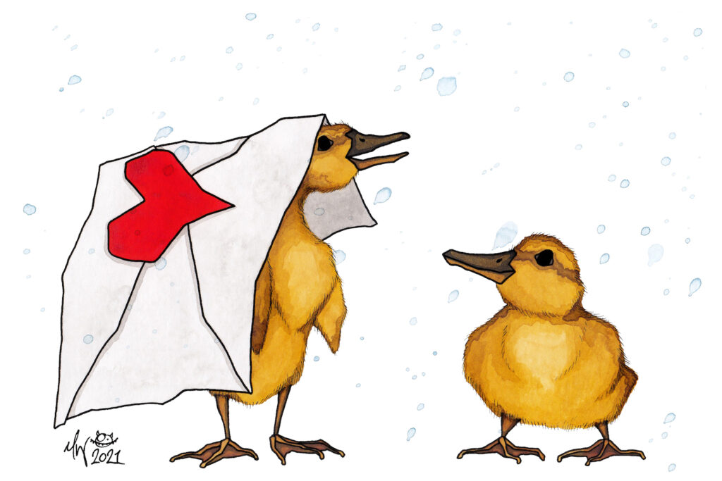 Two yellow ducklings in the rain. Pencil with watercolor (I'm pretty sure) water drops. Draped over the duck on the left is a white envelope with a heart heart on it. 

Funny thing: Of over 100,000 NanaGram shipments, not a single one has ever been returned by the USPS due to water damage. However, the first one came back in the summer of 2021, so drenched I could not read the text at all. Inside that envelope was THIS POST CARD.