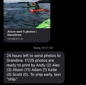 iPhone screen shot showing the same photo of the two fish caught, below it is a reminder text message reading: 24 hours left to send photos to Grandma. 17/25 photos are ready to print by Andy (2) Alex (3) Alison (11) Adam (1) Katie (0) Scott (0). To ship early, text ship.